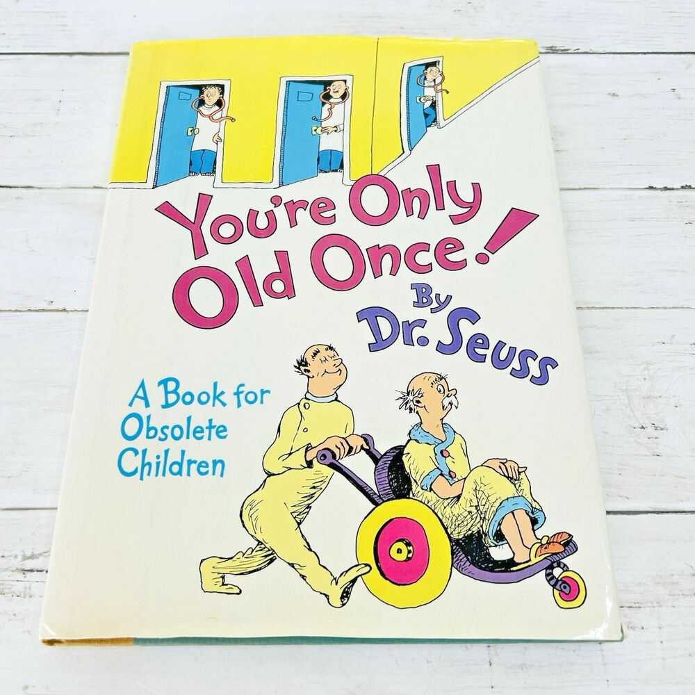 You're Only Old Once A Book for Obsolete Children Dr. Seuss 1st Ed 1986 Dust Jkt